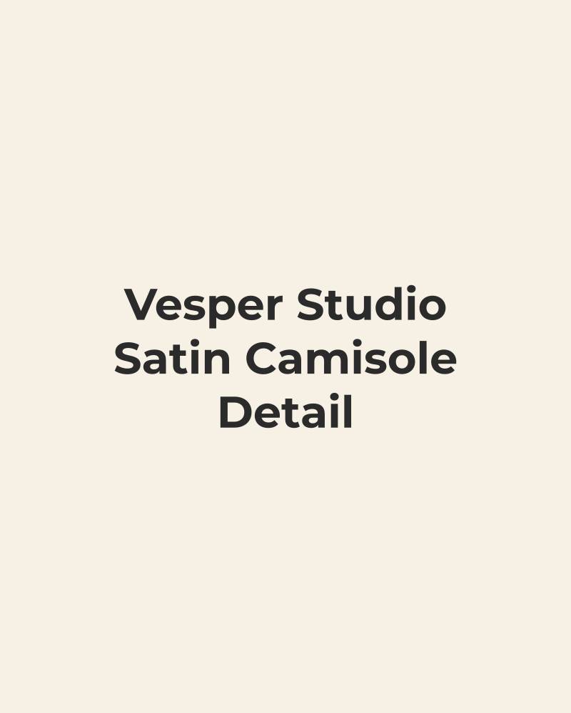 Satin Camisole – detail